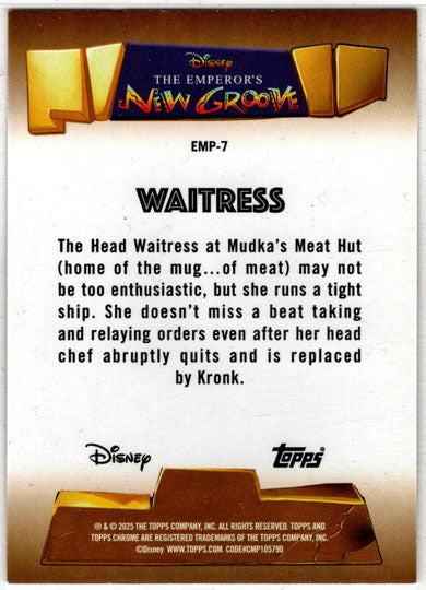 2025 Topps Chrome Disney Emperor's New Groove Insert Card EMP-7 Waitress