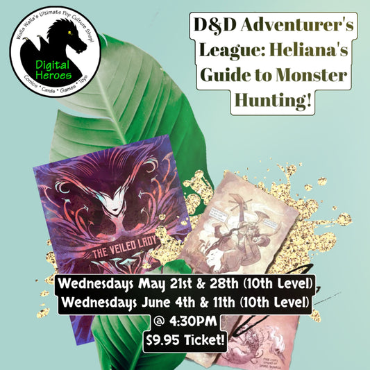 05/21/2025 4:30 PM D&D Adventurer's League: Heliana's Guide to Monster Hunting Ticket