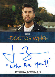 2022 Doctor Who Series 11 & 12 Joshua Bowman Autograph Inscription Card