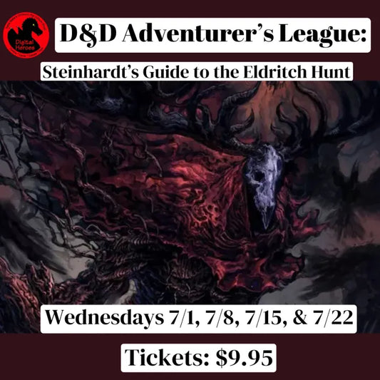 08/12/2026 4:30 PM D&D Adventurer's League: Steinhardt's Guide to the Eldritch Hunt Ticket