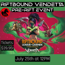 07/25/2026 12:00 PM Riftbound Vendetta Pre-Rift Event Ticket