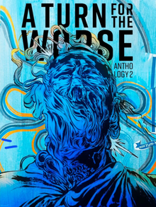 A Turn for the Worse: Anthology Volume 02