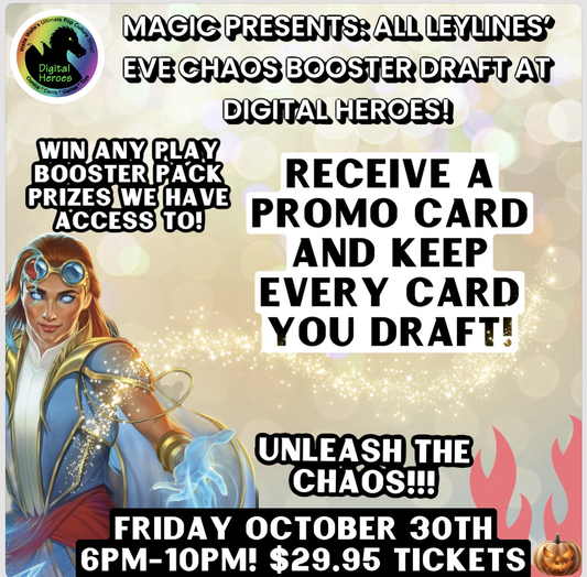 10/30/2026 Magic Presents: All Leylines' Eve CHAOS Booster Draft Ticket