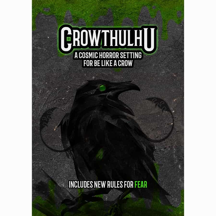 Crowthulhu: A Cosmic Horror Setting for Be Like a Crow