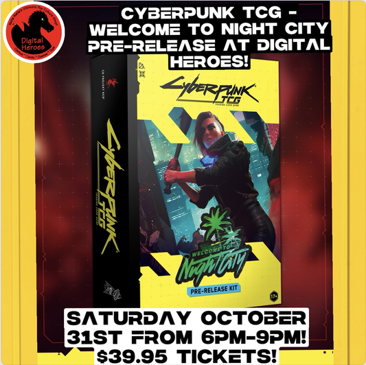 10/31/2026 6:00PM Cyberpunk TCG Welcome to Night City Pre-Release Ticket