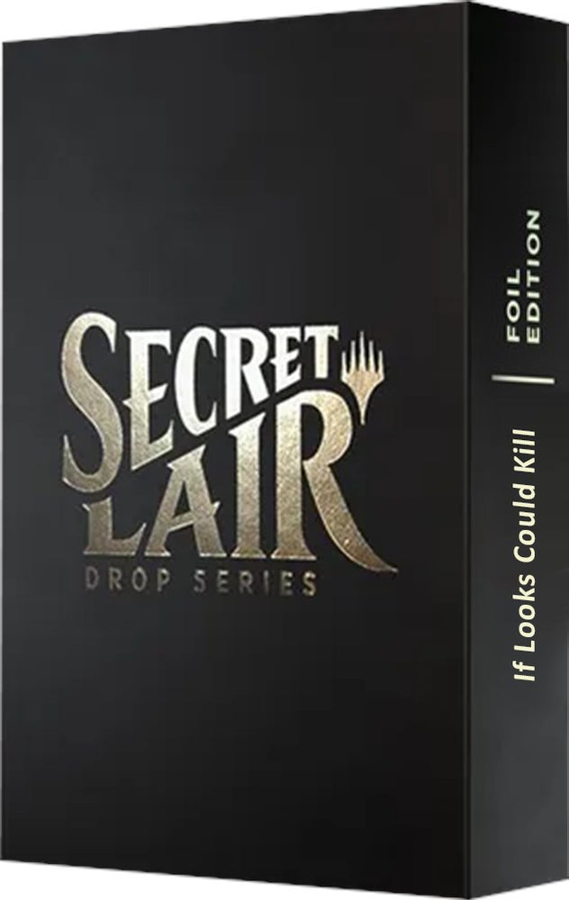 Secret Lair: Drop Series - If Looks Could Kill (Foil Edition)