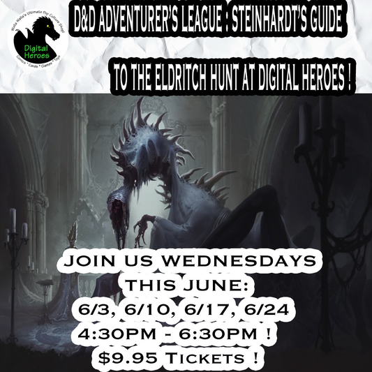 06/03/2026 4:30 PM D&D Adventurer's League: Steinhardt's Guide to the Eldritch Hunt Ticket