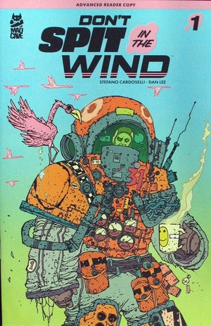 Don't Spit in the Wind #1 Advanced Reader Copy