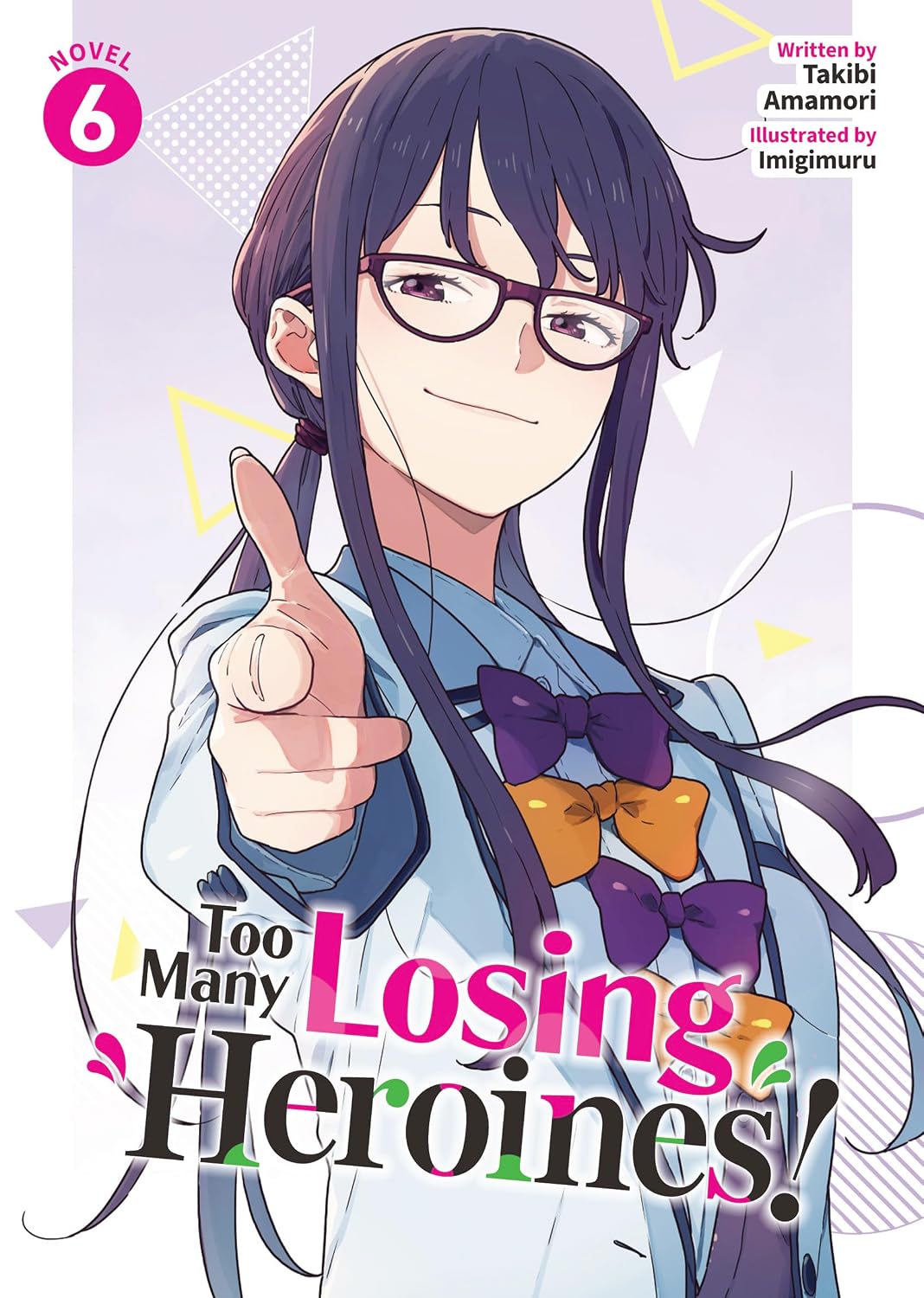 Too Many Losing Heroines! Light Novel Volume 6