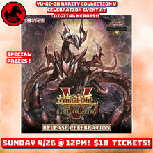 04/26/2026 12:00 PM Yu-Gi-Oh Rarity Collection V Celebration Event Ticket