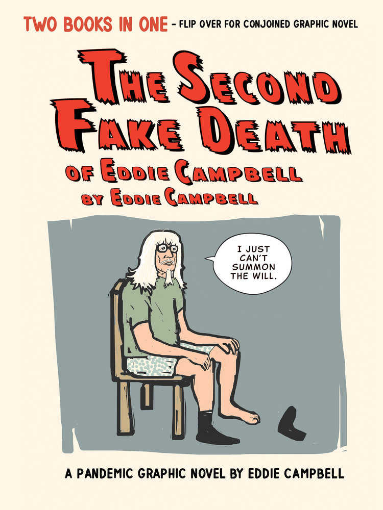 The Second Fake Death Of Eddie Campbell & The Fate Of The Artist