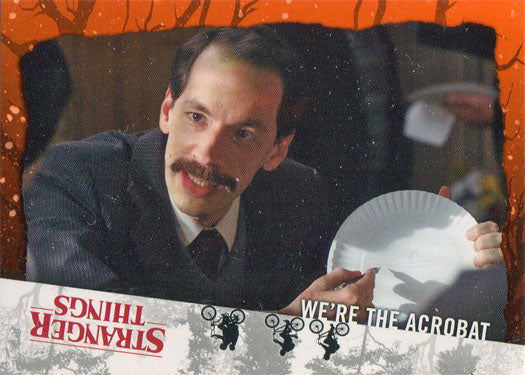 Stranger Things Upside Down Orange Parallel Card 24 "Were The Acrobat" 83/99