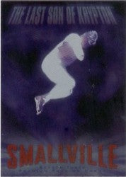 Smallville Season 3 CL1 The Last Son of Krypton Case Topper Loader Card