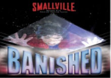 Smallville Season 5 CL1 Banished Foil Case Loader Topper Card