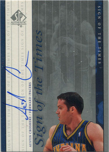 Upper Deck SP Authentic Basketball 1999-00 Sign Of Times Auto CR Austin Croshere