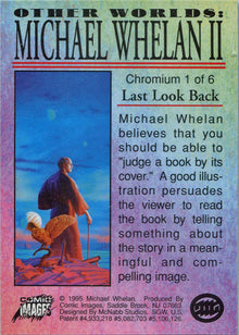 Mike Whelan II Other Worlds 1995 Chromium Chase Card 1 Last Look Back