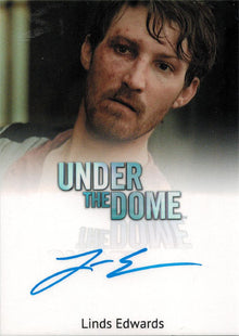 Under the Dome Autograph Card Linds Edwards as Waylon Dundee