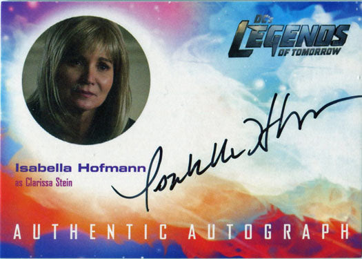 DCs Legends of Tomorrow Autograph Card IH Isabella Hofmann as Clarissa Stein
