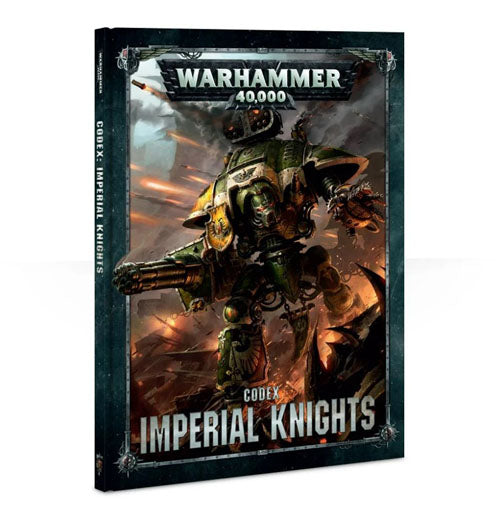 Warhammer 40k 8th Edition: Codex - Imperial Knights