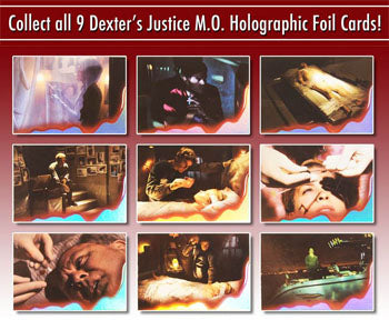Dexter Season 4 Dexters Justice MO 9 Card Holographic foil Chase Set
