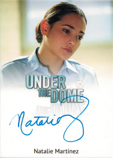 Under the Dome Autograph Card Natalie Martinez as Sheriff Linda Esquivel