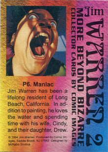 Jim Warren 2 More Beyond Bizarre 1994 Prism Chase Card P6 Maniac