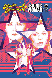 Wonder Woman ’77 Meets the Bionic Woman 4 Var B Comic Book NM