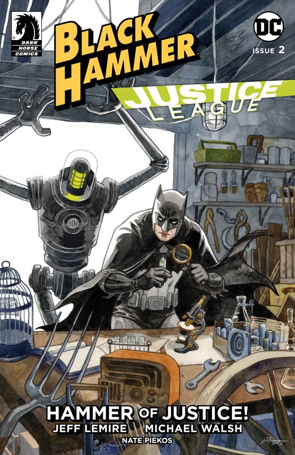 Black Hammer/Justice League: Hammer of Justice! 2 Var B Comic Book